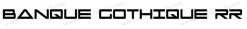 Banque Gothique RR ExtraBold字体转换